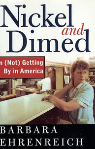 Nickel and Dimed: on (Not) Getting by in America 