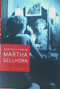 Selected Letters of Martha Gellhorn 