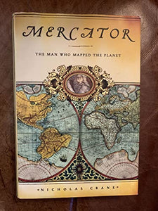 Mercator: The Man Who Mapped the Planet 