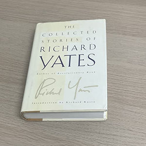 Collected Stories of Richard Yates 