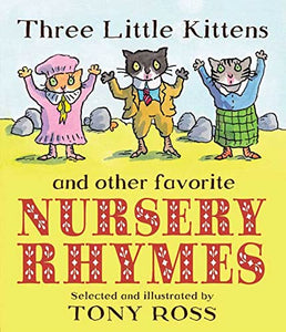 Three Little Kittens and Other Favorite Nursery Rhymes 