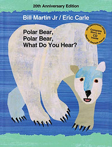 Polar Bear, Polar Bear, What Do You Hear? 