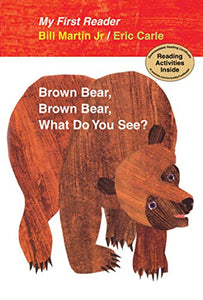 Brown Bear, Brown Bear, What Do You See? 