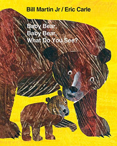 Baby Bear, Baby Bear, What Do You See? Big Book 