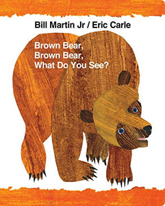 Brown Bear, Brown Bear, What Do You See? 