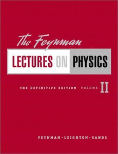 The Feynman Lectures on Physics, The Definitive Edition Volume 2 