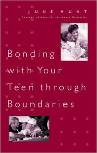 Bonding with Your Teen through Boundaries 