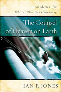 Counsel Of Heaven On Earth, The 