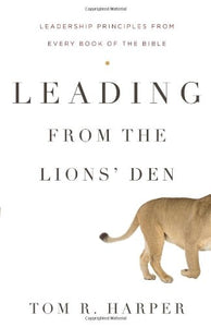 Leading From The Lions' Den 