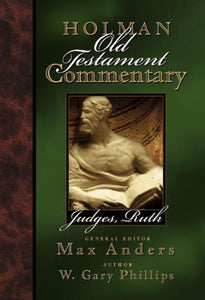 Holman Old Testament Commentary - Judges, Ruth 