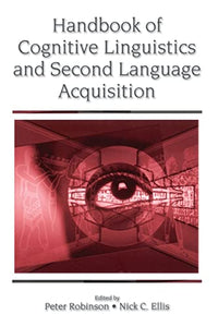 Handbook of Cognitive Linguistics and Second Language Acquisition 