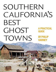 Southern California's Best Ghost Towns 