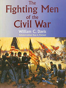 The Fighting Men of the Civil War 