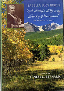 Isabella Lucy Bird's A Lady's Life in the Rocky Mountains 