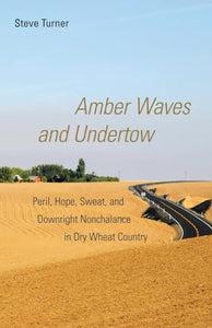 Amber Waves and Undertow 