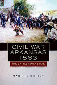 Civil War Arkansas, 1863 