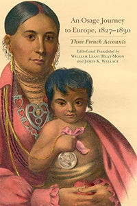 An Osage Journey to Europe, 1827-1830 