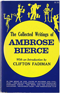 The Collected Writings of Ambrose Bierce 