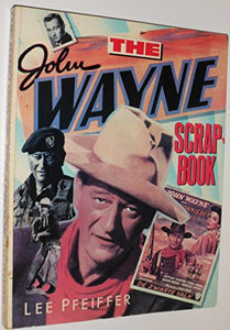 John Wayne Scrapbook 