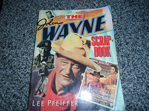 The John Wayne Scrapbook 