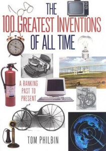 The 100 Greatest Inventions Of All Time 