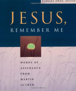 Jesus, Remember Me 