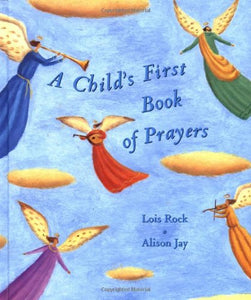 A Child's First Book of Prayers 