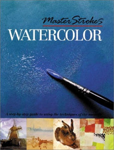 Master Strokes: Watercolor 