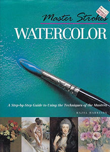 Master Strokes: Watercolours 