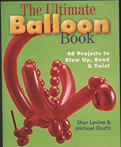 The Ultimate Balloon Book 