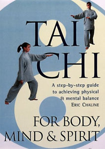 Tai Chi for Body, Mind and Spirit 