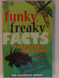 Funky, Freaky, Facts- Most People Don't Know 