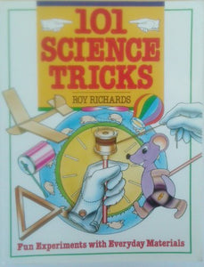 One Hundred and One Science Tricks 