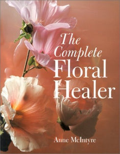 The Complete Floral Healer 