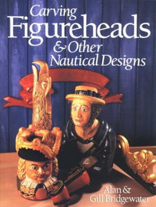 Carving Figureheads and Other Nautical Designs 