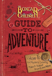 The Boxcar Children Guide to Adventure 