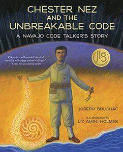 Chester Nez and the Unbreakable Code 