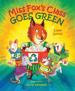 Miss Fox's Class Goes Green 