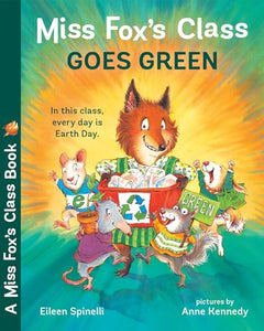 Miss Fox's Class Goes Green 