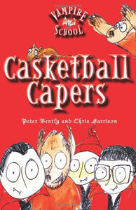 Vampire School: Casketball Capers (Book 1) 