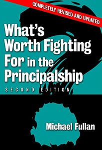 What's Worth Fighting for in the Principalship? 