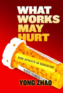 What Works May Hurt—Side Effects in Education 