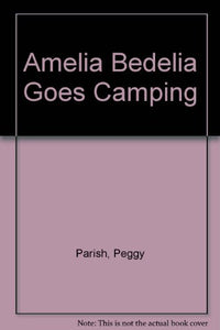 Amelia Bedelia Goes Camping 