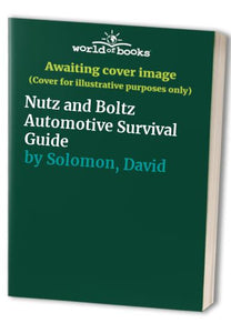 Nutz and Boltz Automotive Survival Guide 