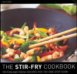 The Stir-Fry Cookbook 