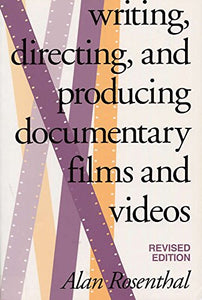 Writing, Directing, and Producing Documentary Films and Videos, Revised Edition 