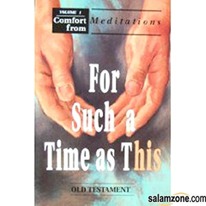 For Such A Time As This Volume 1: Old Testament 