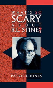 What's So Scary About R.L. Stine? 