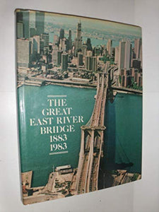 Great East River Bridge, 1883-1983 