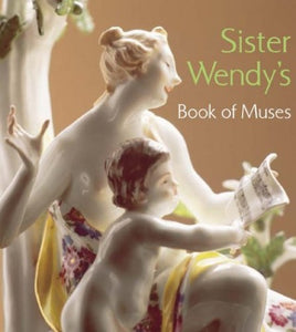 Sister Wendy's Book of Muses 